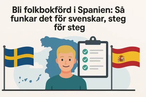 Bli folkbokförd i Spanien – så funkar det för svenskar steg för steg